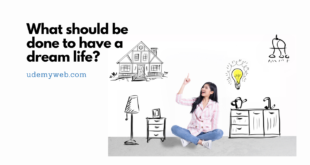 What should be done to have a dream life?