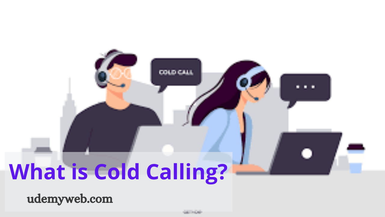 What is Cold Calling?