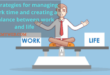 5 strategies for managing work time and creating a balance between work and life