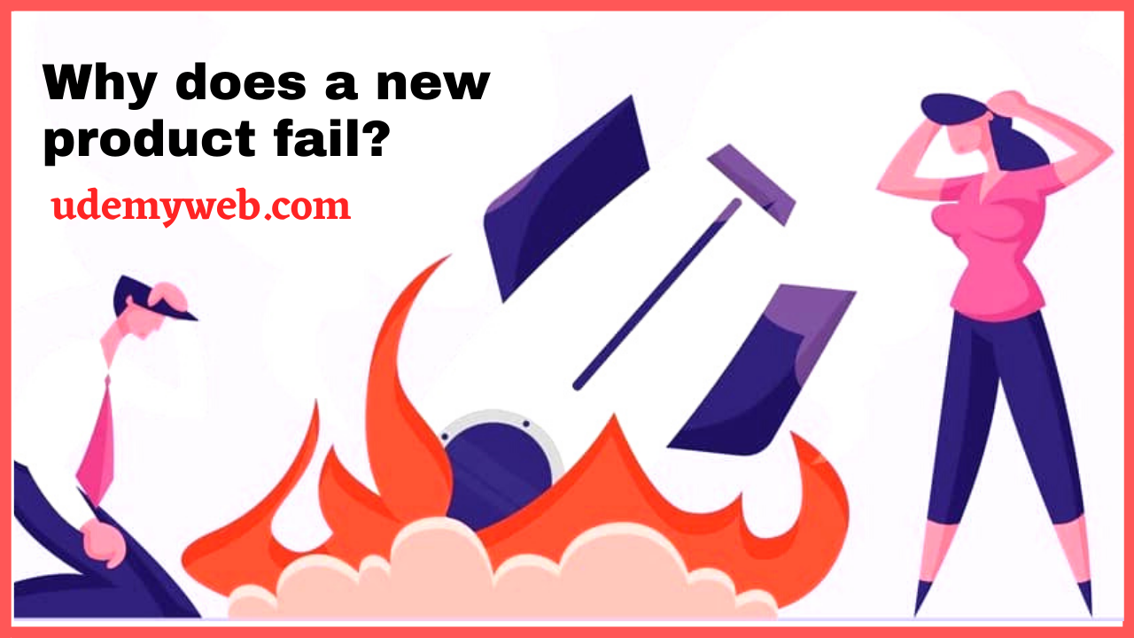 Why does a new product fail?